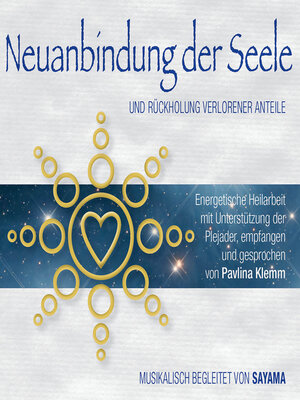 cover image of NEUANBINDUNG DER SEELE. Rückholung verlorener Anteile (Doppel-Set)